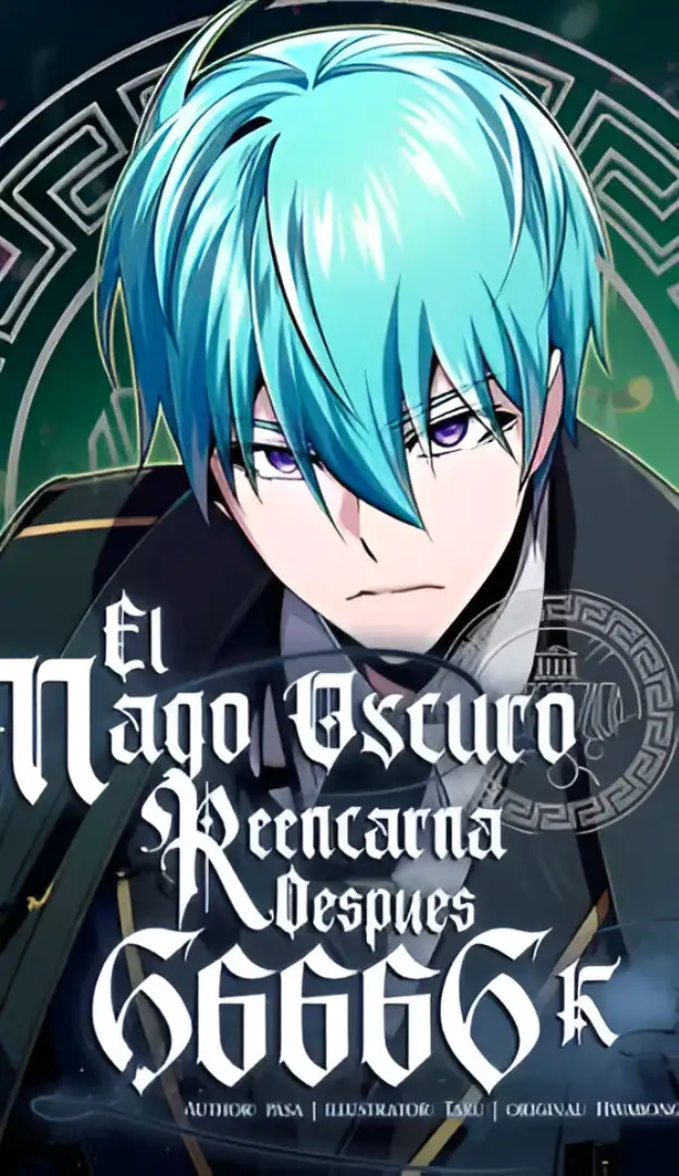 El Mago Oscuro Se Reencarna Despues De 66666 años